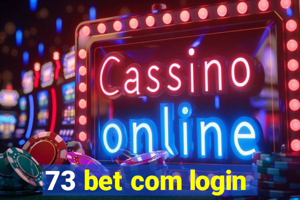 73 bet com login